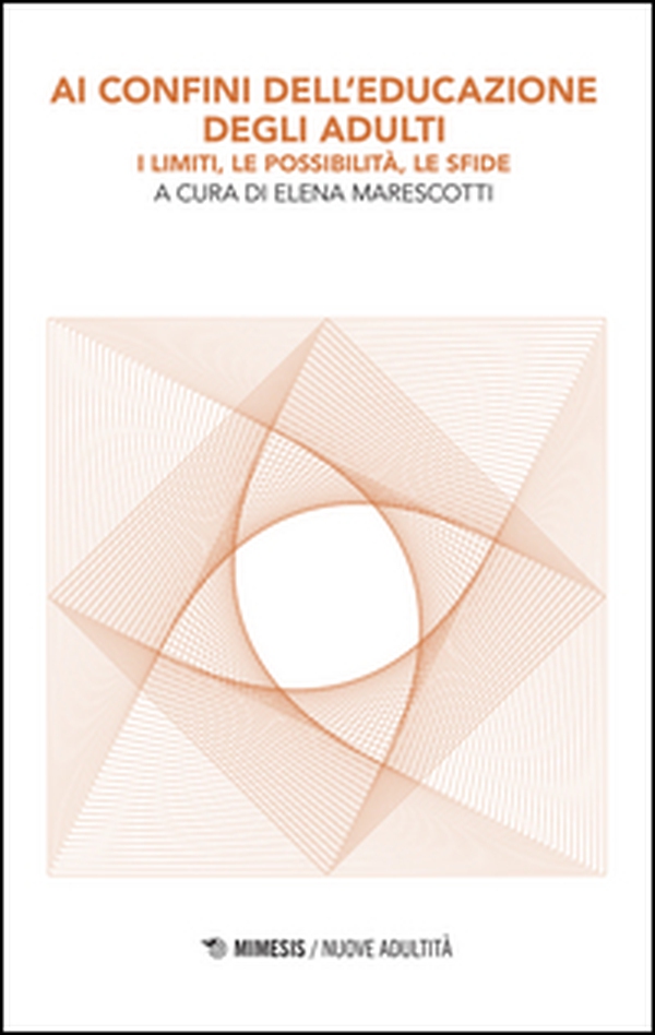 Ai confini dell'educazione degli adulti - Librerie.coop Ai confini dell'educazione degli adulti - Librerie.coop