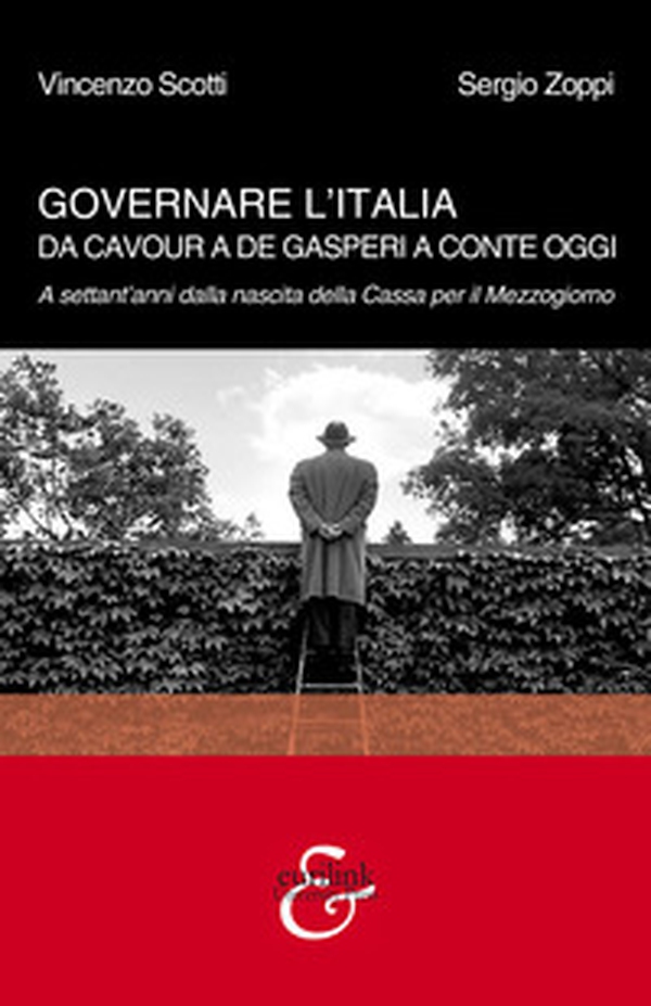 Governare l'Italia. Da Cavour a De Gasperi a Conte oggi. A settant'anni dalla nascita della Cassa per il Mezzogiorno - Librerie.coop Governare l'Italia. Da Cavour a De Gasperi a Conte oggi. A settant'anni dalla nascita della Cassa per il Mezzogiorno - Librerie.coop
