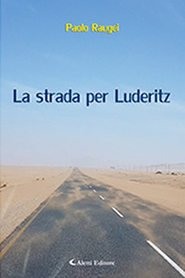 La strada per Luderitz - Librerie.coop La strada per Luderitz - Librerie.coop