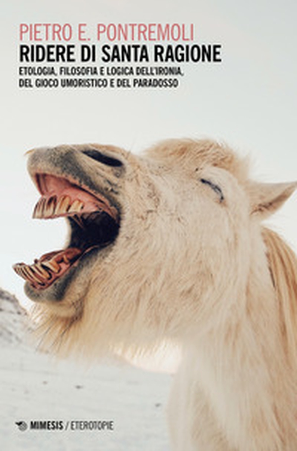 Ridere di santa ragione. Etologia, filosofia e logica dell'ironia, del gioco umoristico e del paradosso - Librerie.coop Ridere di santa ragione. Etologia, filosofia e logica dell'ironia, del gioco umoristico e del paradosso - Librerie.coop