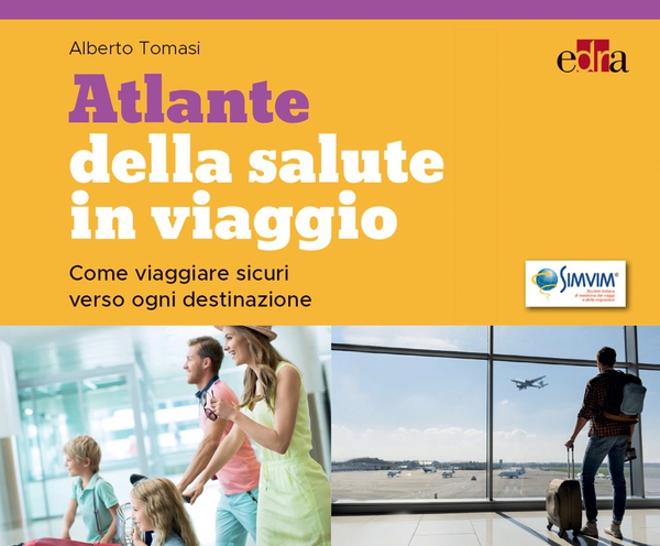 Atlante della salute in viaggio - Librerie.coop Atlante della salute in viaggio - Librerie.coop
