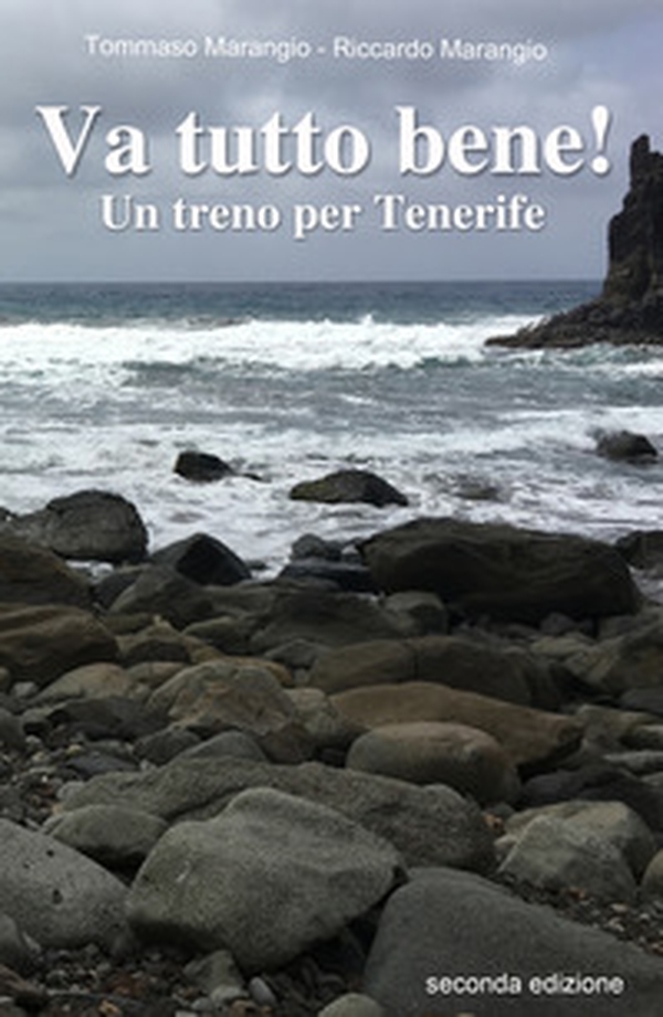 Va tutto bene! Un treno per Tenerife - Librerie.coop Va tutto bene! Un treno per Tenerife - Librerie.coop