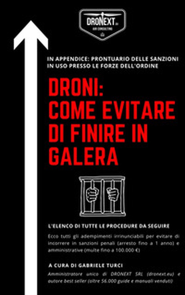Droni: come evitare di finire in galera - Librerie.coop Droni: come evitare di finire in galera - Librerie.coop