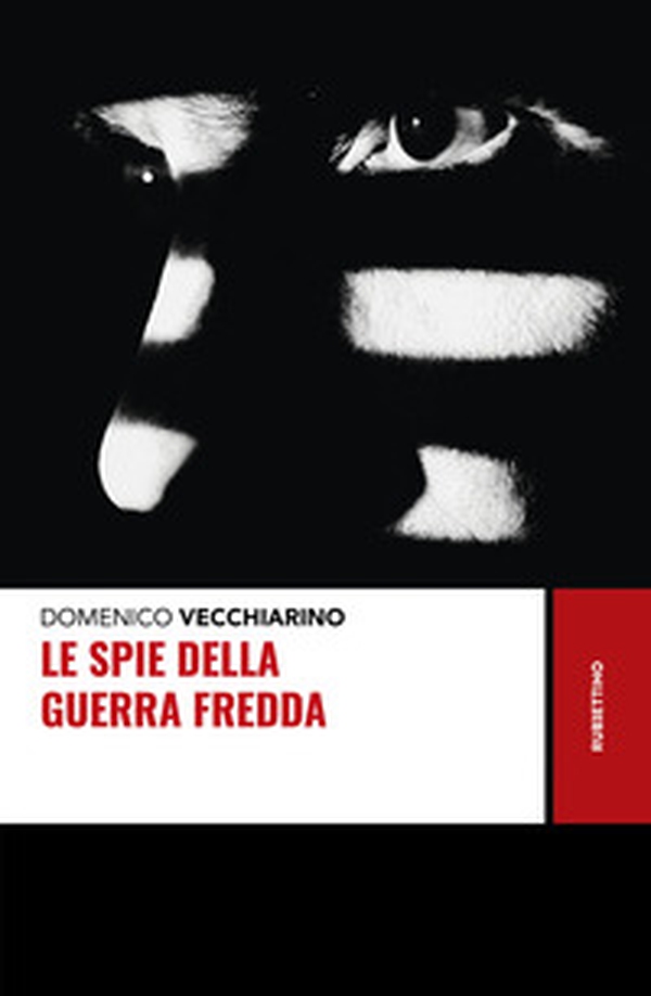 Le spie della guerra fredda - Librerie.coop Le spie della guerra fredda - Librerie.coop