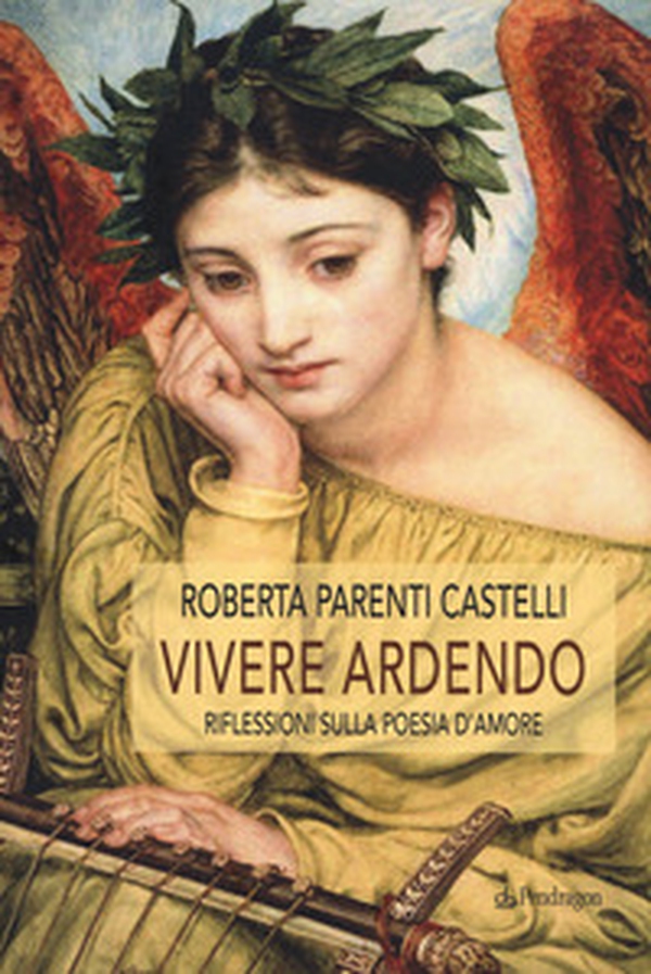 Vivere ardendo. Riflessioni sulla poesia d'amore - Librerie.coop Vivere ardendo. Riflessioni sulla poesia d'amore - Librerie.coop