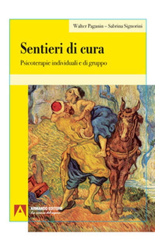 Sentieri di cura. Psicoterapie individuali e di gruppo - Librerie.coop Sentieri di cura. Psicoterapie individuali e di gruppo - Librerie.coop