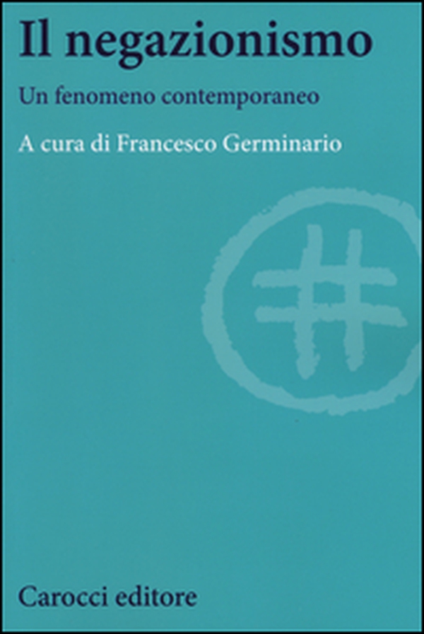 Il negazionismo. Un fenomeno contemporaneo - Librerie.coop Il negazionismo. Un fenomeno contemporaneo - Librerie.coop