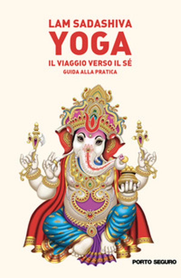 Yoga il viaggio verso il sé. Guida alla pratica - Librerie.coop Yoga il viaggio verso il sé. Guida alla pratica - Librerie.coop
