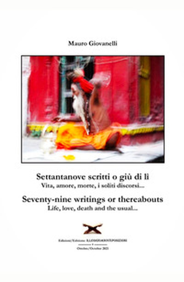 Settantanove scritti o giu di lì. Vita, amore, morte, i soliti discorsi...-Seventy-nine writings or thereabouts. Life, love, death and the usual... - Librerie.coop Settantanove scritti o giu di lì. Vita, amore, morte, i soliti discorsi...-Seventy-nine writings or thereabouts. Life, love, death and the usual... - Librerie.coop