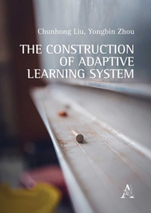 The Construction of Adaptive Learning System - Librerie.coop The Construction of Adaptive Learning System - Librerie.coop
