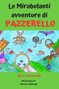 Le mirabolanti avventure di Pazzerello - Librerie.coop