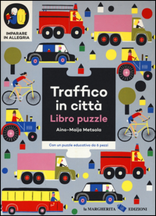 Traffico in città. Imparare in allegria. Libro puzzle - Librerie.coop Traffico in città. Imparare in allegria. Libro puzzle - Librerie.coop