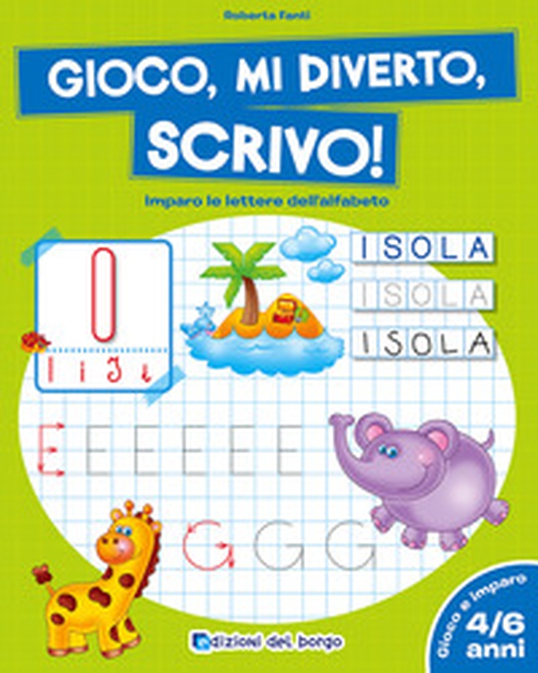 Gioco, mi diverto, scrivo! Imparo le lettere dell'alfabeto - Librerie.coop Gioco, mi diverto, scrivo! Imparo le lettere dell'alfabeto - Librerie.coop