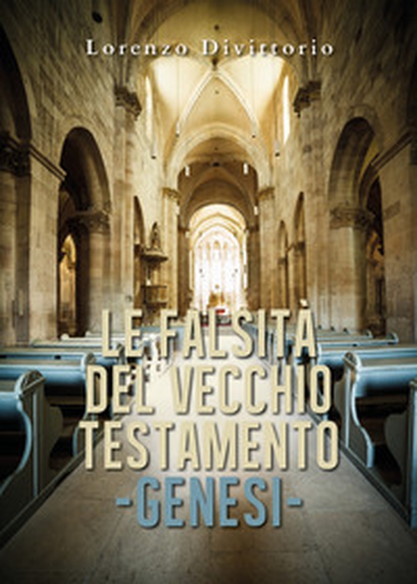 Le falsità nel Vecchio Testamento: genesi - Librerie.coop Le falsità nel Vecchio Testamento: genesi - Librerie.coop