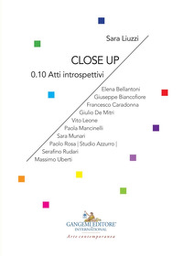 Close up. 0.10 Atti introspettivi - Librerie.coop Close up. 0.10 Atti introspettivi - Librerie.coop