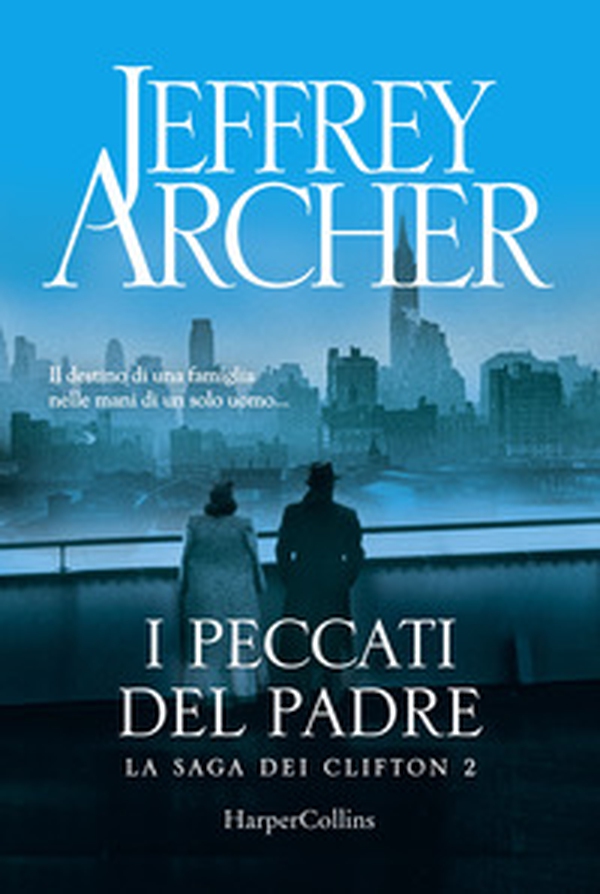 I peccati del padre. La saga dei Clifton - Vol. 2 - Librerie.coop I peccati del padre. La saga dei Clifton - Vol. 2 - Librerie.coop