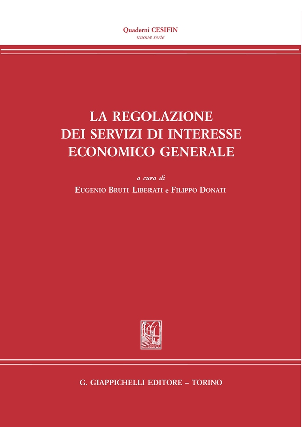 La regolazione dei servizi di interesse economico generale - Librerie.coop La regolazione dei servizi di interesse economico generale - Librerie.coop
