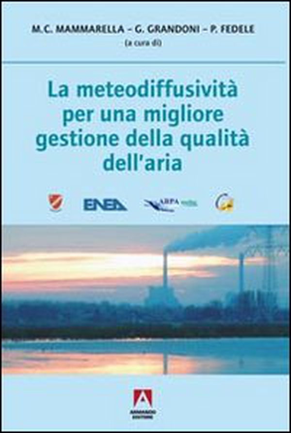 La meteodiffusività per una migliore gestione della qualità dell'aria - Librerie.coop La meteodiffusività per una migliore gestione della qualità dell'aria - Librerie.coop