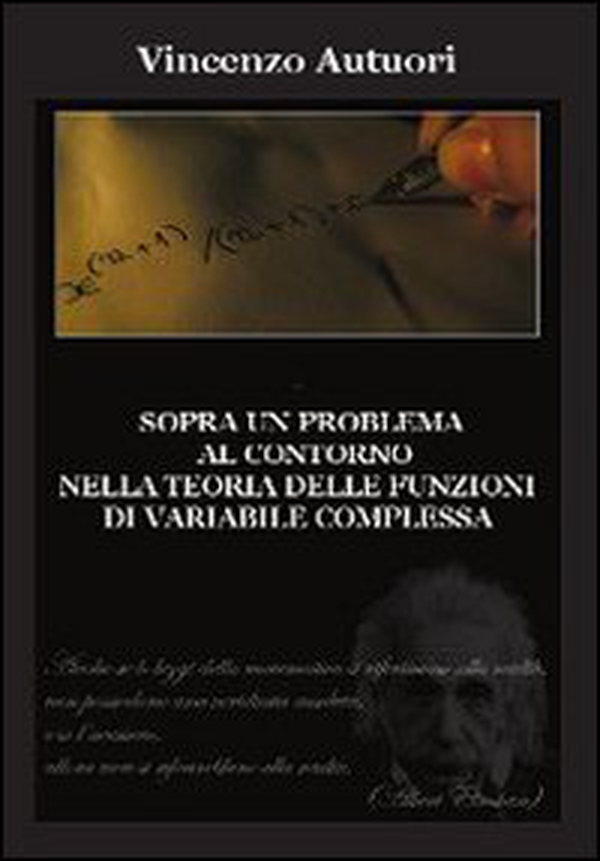 Sopra un problema al contorno nella teoria delle funzioni di variabile complessa - Librerie.coop Sopra un problema al contorno nella teoria delle funzioni di variabile complessa - Librerie.coop