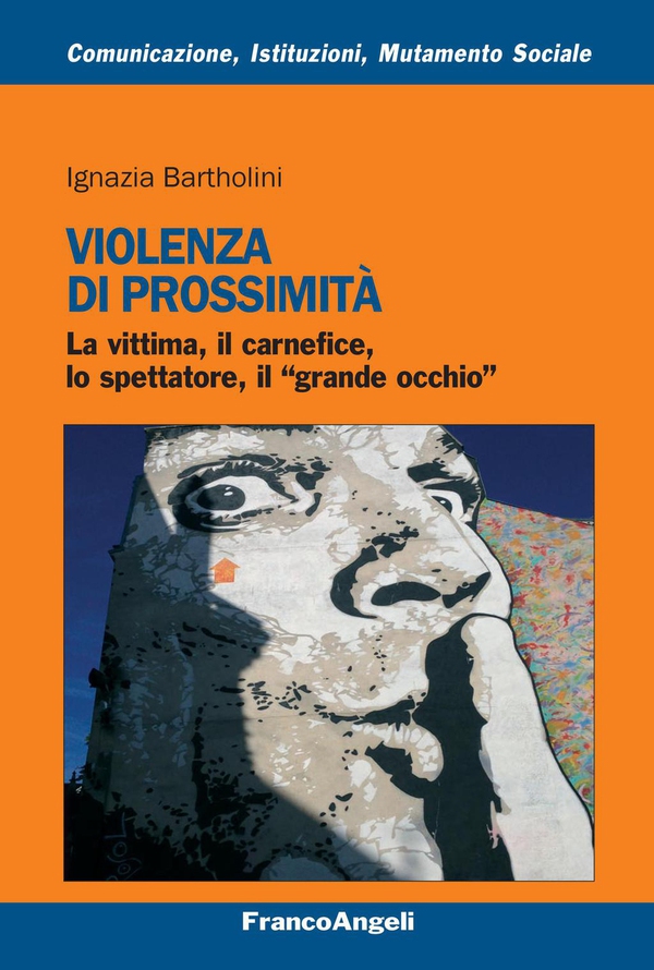 Violenza di prossimità. La vittima, il carnefice, lo spettatore, il "grande occhio" - Librerie.coop Violenza di prossimità. La vittima, il carnefice, lo spettatore, il "grande occhio" - Librerie.coop