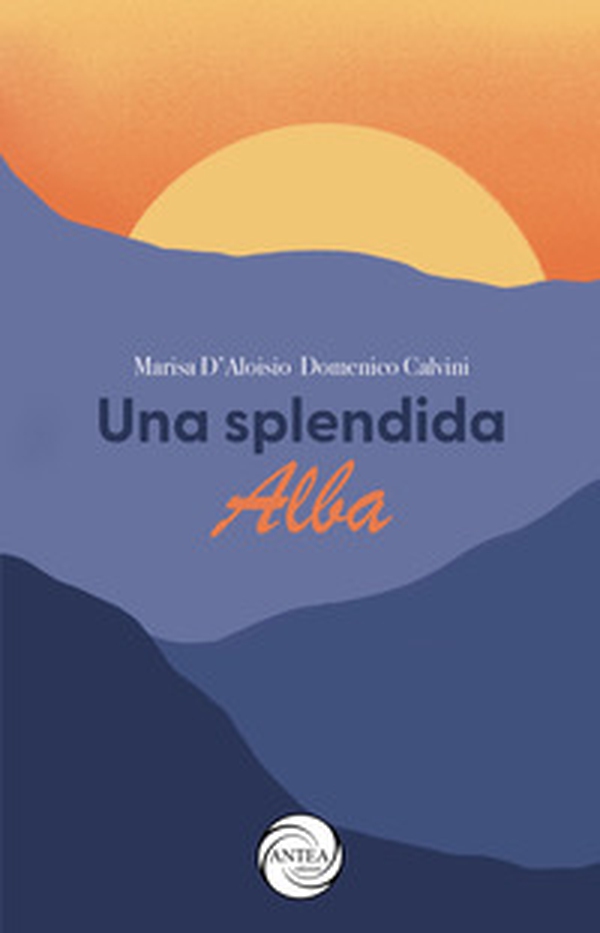 Una splendida Alba - Librerie.coop Una splendida Alba - Librerie.coop