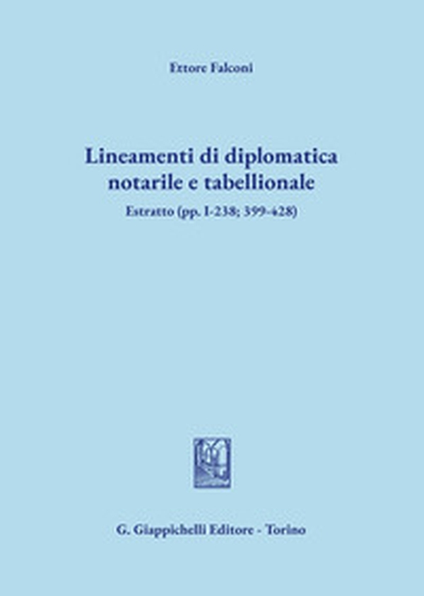 Lineamenti di diplomatica notarile e tabellionale - Librerie.coop Lineamenti di diplomatica notarile e tabellionale - Librerie.coop