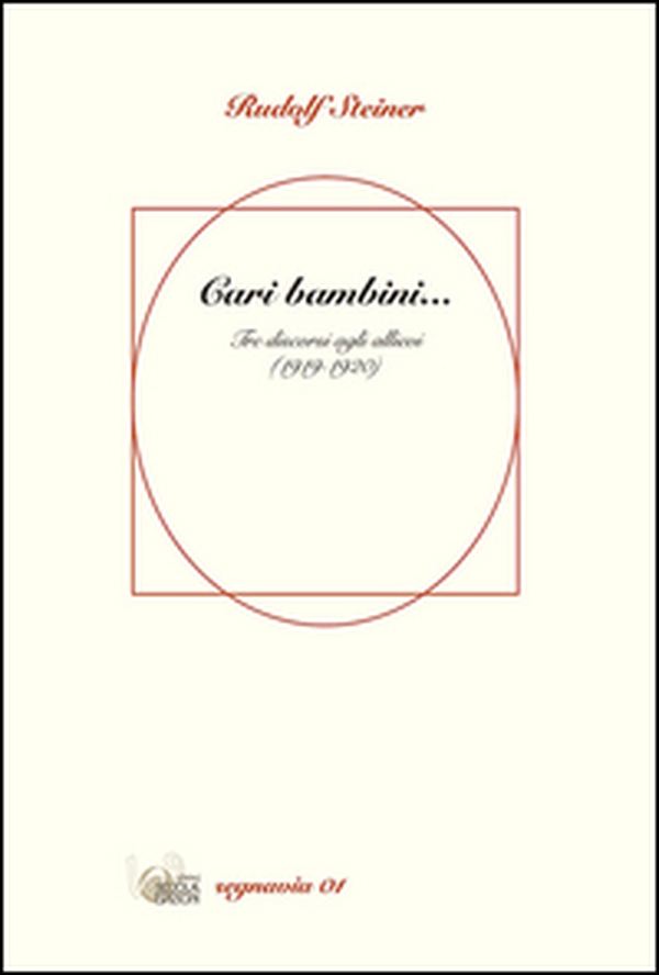 Cari bambini... Tre discorsi agli allievi (1919-1920) - Librerie.coop Cari bambini... Tre discorsi agli allievi (1919-1920) - Librerie.coop
