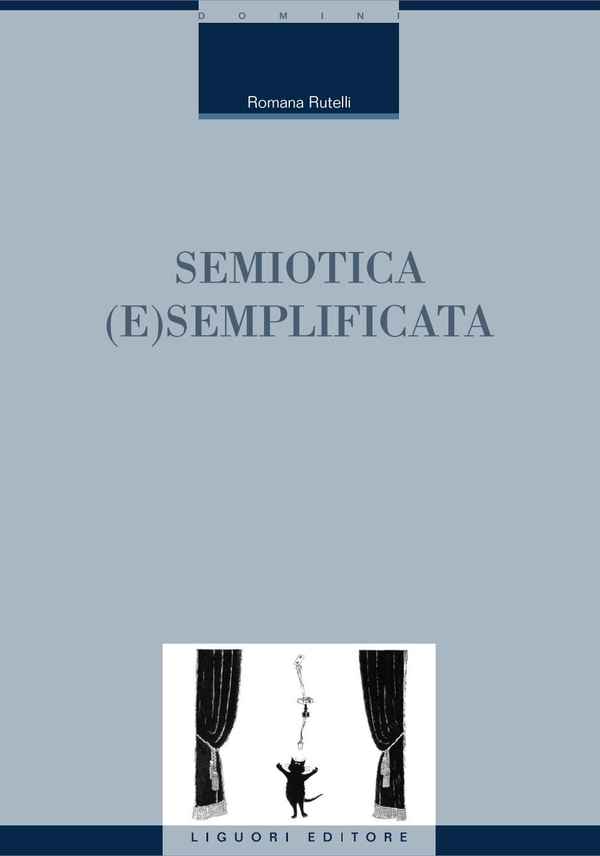 Semiotica (e)semplificata - Librerie.coop Semiotica (e)semplificata - Librerie.coop