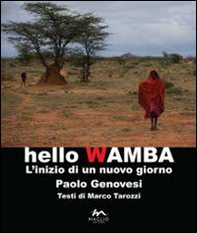 Hello Wamba. L'inizio di un nuovo giorno - Librerie.coop