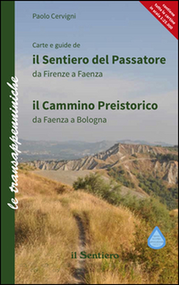 Il sentiero del Passatore e il cammino preistorico. Il sentiero del Passatore da Firenze a Faenza-Il cammino preistorico da Faenza a Bologna - Librerie.coop Il sentiero del Passatore e il cammino preistorico. Il sentiero del Passatore da Firenze a Faenza-Il cammino preistorico da Faenza a Bologna - Librerie.coop