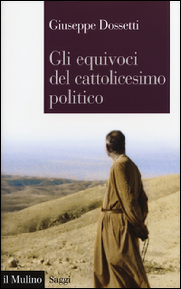 Gli equivoci del cattolicesimo politico - Librerie.coop Gli equivoci del cattolicesimo politico - Librerie.coop