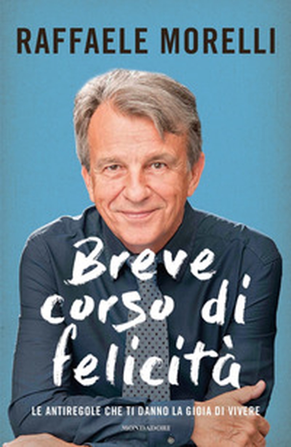 Breve corso di felicità. Le antiregole che ti danno la gioia di vivere - Librerie.coop Breve corso di felicità. Le antiregole che ti danno la gioia di vivere - Librerie.coop