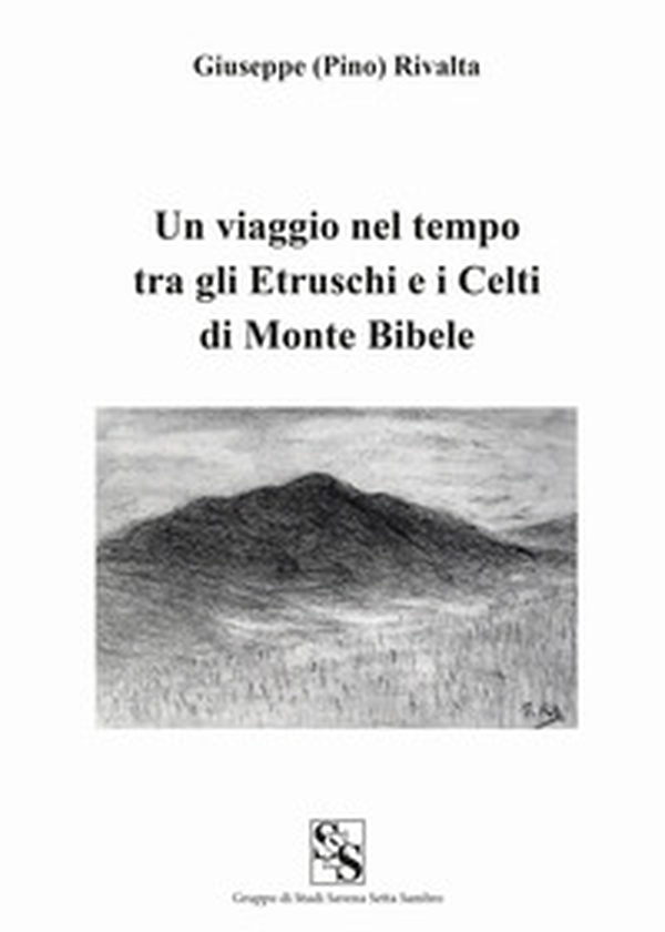 Un viaggio nel tempo tra gli etruschi e i celti di Monte Bibele - Librerie.coop Un viaggio nel tempo tra gli etruschi e i celti di Monte Bibele - Librerie.coop