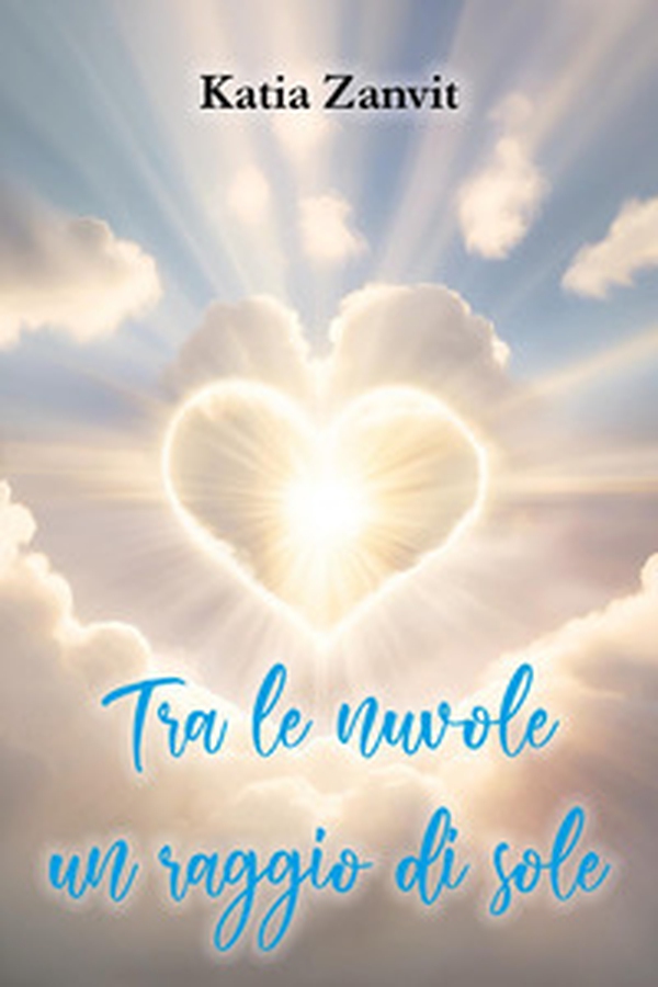 Tra le nuvole un raggio di sole - Librerie.coop Tra le nuvole un raggio di sole - Librerie.coop