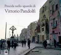 Procida nello sguardo di Vittorio Pandolfi - Librerie.coop
