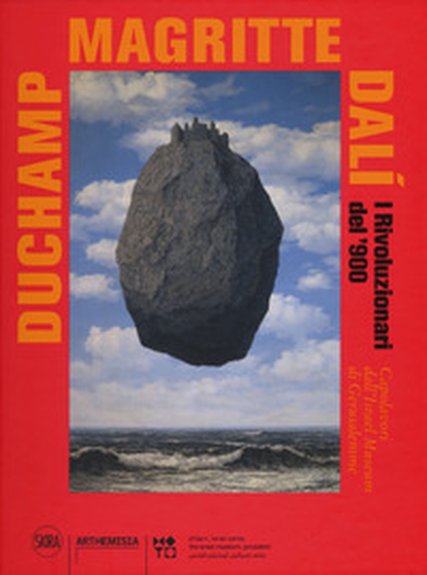 Duchamp, Magritte, Dalì. I rivoluzionari del '900. Capolavori dall'«Israel Museum» di Gerusalemme - Librerie.coop Duchamp, Magritte, Dalì. I rivoluzionari del '900. Capolavori dall'«Israel Museum» di Gerusalemme - Librerie.coop