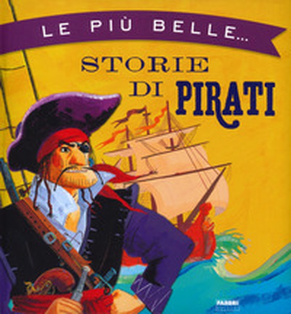 Le più belle storie di pirati - Librerie.coop Le più belle storie di pirati - Librerie.coop