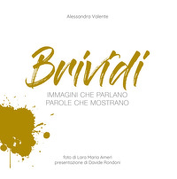 Brividi. Immagini che parlano parole che mostrano - Librerie.coop Brividi. Immagini che parlano parole che mostrano - Librerie.coop