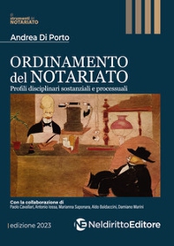 Ordinamento del notariato. Profili disciplinari sostanziali e processuali - Librerie.coop