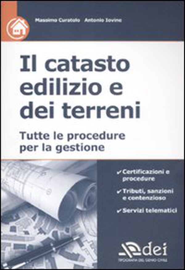 Il catasto edilizio e dei terreni. Tutte le procedure per la gestione - Librerie.coop Il catasto edilizio e dei terreni. Tutte le procedure per la gestione - Librerie.coop