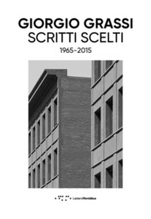 Scritti scelti. 1965-2015 - Librerie.coop Scritti scelti. 1965-2015 - Librerie.coop