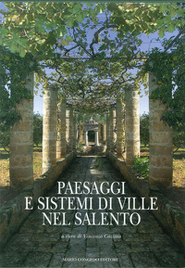 Paesaggi e sistemi di ville nel Salento - Librerie.coop Paesaggi e sistemi di ville nel Salento - Librerie.coop