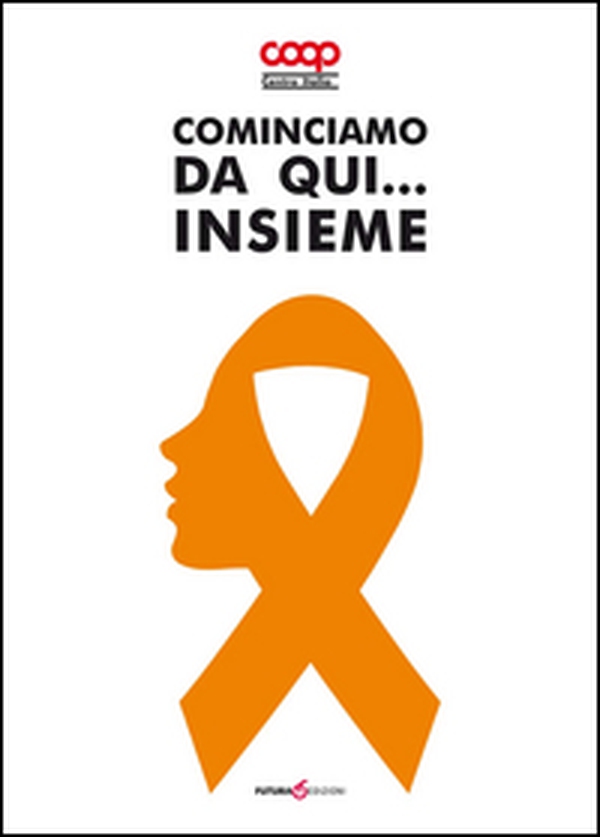 Cominciamo da qui... insieme - Librerie.coop Cominciamo da qui... insieme - Librerie.coop