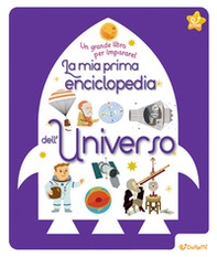Star. La mia prima enciclopedia dell'universo. Un grande libro per imparare! - Librerie.coop