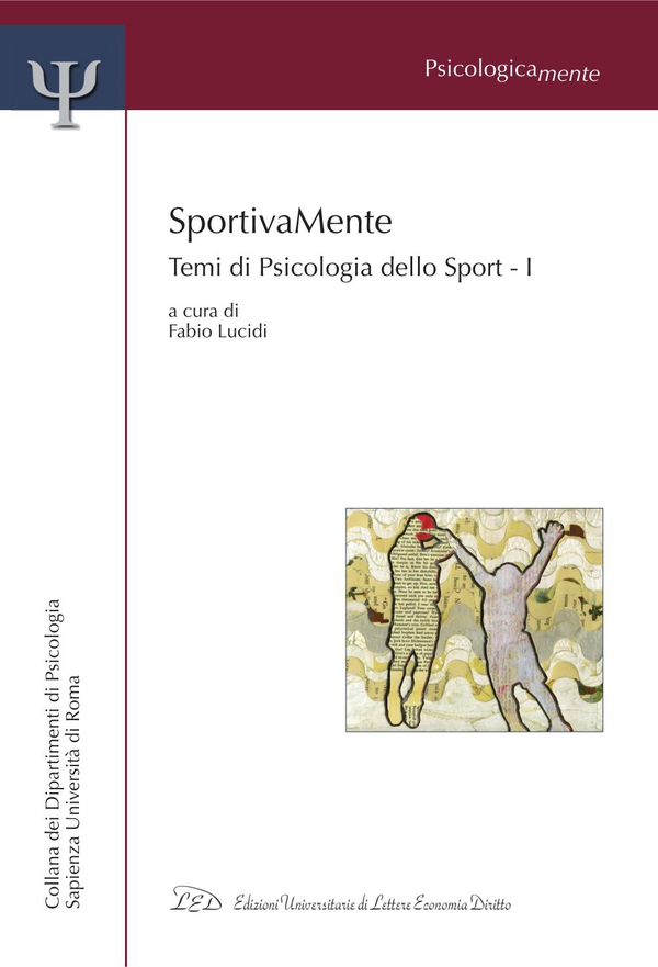 SportivaMente. Temi di Psicologia dello Sport - Parte I - Librerie.coop SportivaMente. Temi di Psicologia dello Sport - Parte I - Librerie.coop
