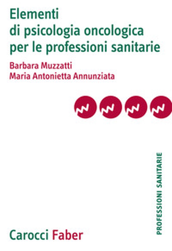 Elementi di psicologia oncologica per le professioni sanitarie - Librerie.coop Elementi di psicologia oncologica per le professioni sanitarie - Librerie.coop