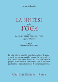 La sintesi dello yoga - Vol. 1 - Librerie.coop