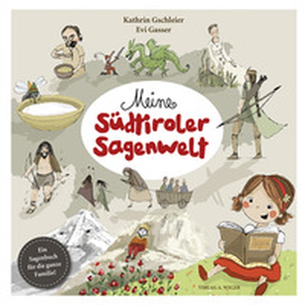 Meine Südtiroler Sagenwelt. Ein Sagenbuch für die ganze Familie - Librerie.coop Meine Südtiroler Sagenwelt. Ein Sagenbuch für die ganze Familie - Librerie.coop