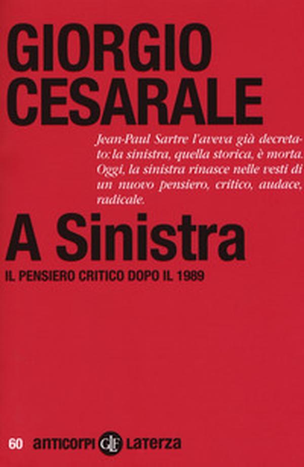A sinistra. Il pensiero critico dopo il 1989 - Librerie.coop A sinistra. Il pensiero critico dopo il 1989 - Librerie.coop