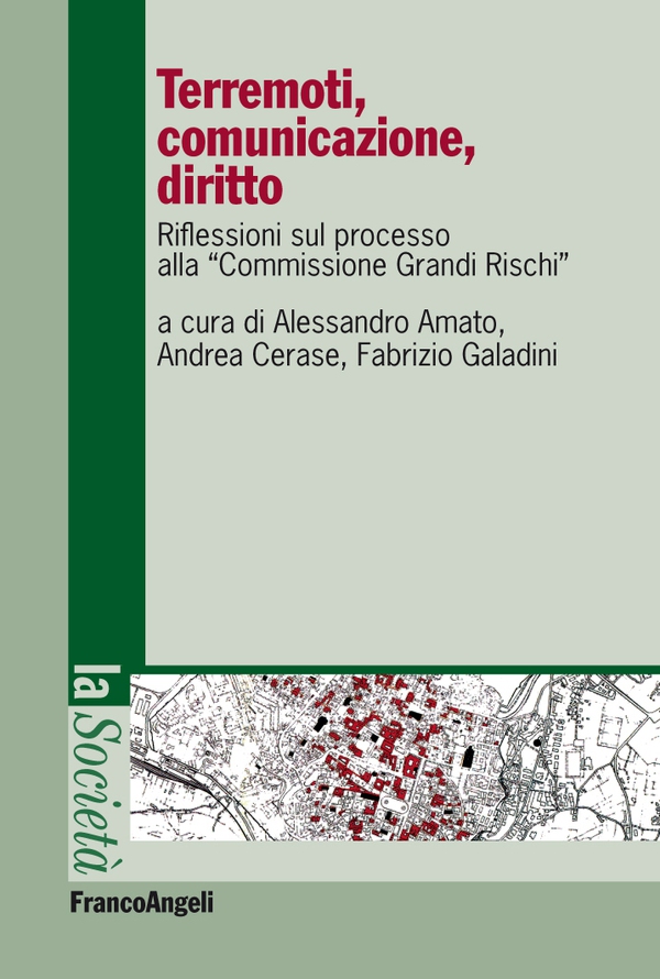 Terremoti, comunicazione, diritto. Riflessioni sul processo alla "Commissione Grandi Rischi" - Librerie.coop Terremoti, comunicazione, diritto. Riflessioni sul processo alla "Commissione Grandi Rischi" - Librerie.coop